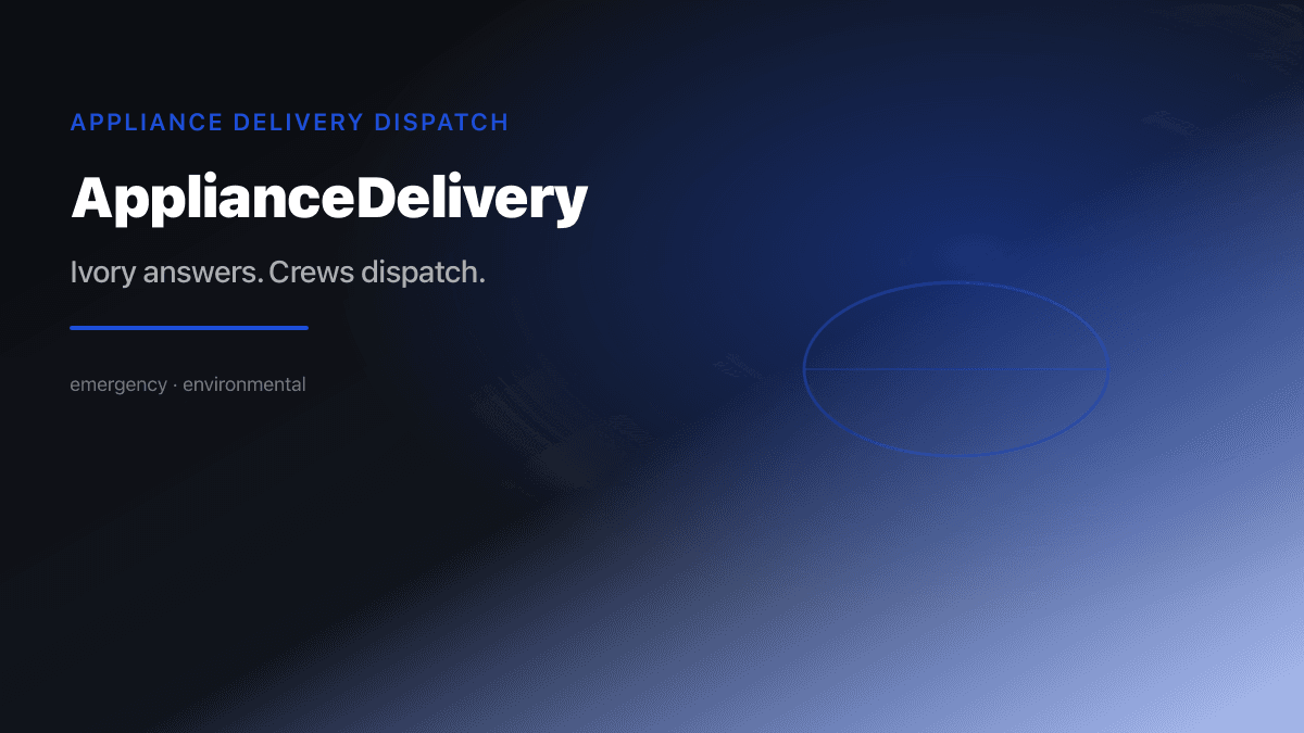 Appliance Delivery Dispatch preview